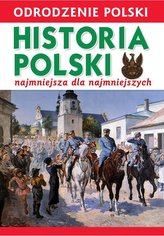 Odrodzenie Polski. Historia Polsk..