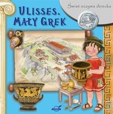 Świat oczyma dziecka. Ulisses. Mały Grek