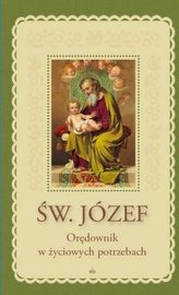 Św. Józef. Orędownik w życiowych potrzebach