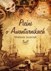 Pieśni o Awanturnikach T.2