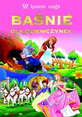 Baśnie dla dziewczynek w krainie magii