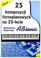 25 kompozycji fortepianowych na 25-lecie ABSONIC
