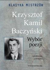 Klasyka mistrzów. Krzysztof Kamil Baczyński...