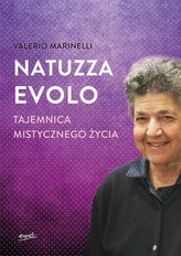 Natuzza Evolo. Tajemnica mistycznego życia