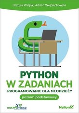 Python w zadaniach. Programowanie dla młodzieży