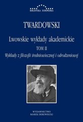 Lwowskie wykłady akademickie T.2