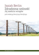 Zdradzona wolność. Jej sześciu wrogów