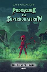 Podręcznik dla Superbohaterów T.3 W pojedynkę