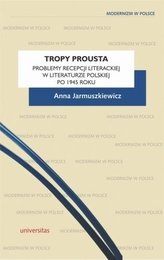 Tropy Prousta. Problemy recepcji literackiej..