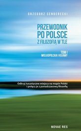 Przewodnik po Polsce z filozofią w tle T.1