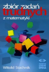 Zbiór zadań trudnych z matematyki