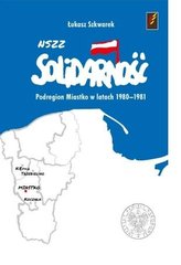 NSZZ Solidarność Podregion Miastko 1980-1981