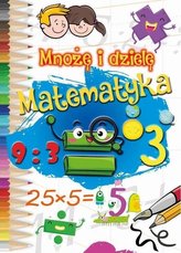 Mnożę i dzielę. Matematyka