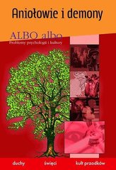 Albo albo. Aniołowie i demony