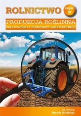 Rolnictwo Cz.4 Produkcja roślinna. Środowisko...