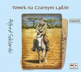 Tomek na Czarnym Lądzie audiobook