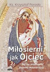 Miłosierni jak Ojciec