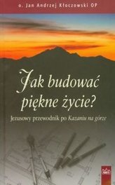 Jak budować piękne życie?