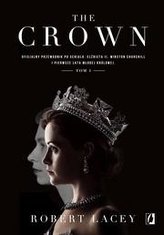 The Crown. Oficjalny przewodnik po serialu. T.1