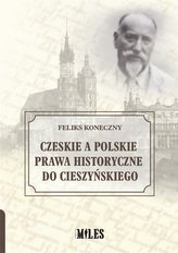 Czeskie a polskie prawa historyczne do..