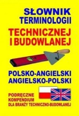 Słownik terminologii technicznej i bud.pol. - ang.