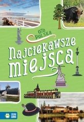 Oto Polska. Najciekawsze miejsca