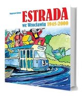 Estrada we Wrocławiu 1945-2000