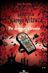 Tajemnica starego witraża T.3  Po drugiej stronie