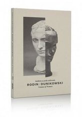 Rodin/Dunikowski. Kobieta w polu widzenia