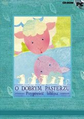 O dobrym pasterzu. Przypowieść biblijna. PC CD-ROM
