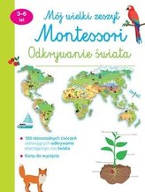 Mój wielki zeszyt. Montessori. Odkrywanie świata