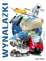 Nasz świat. Wynalazki