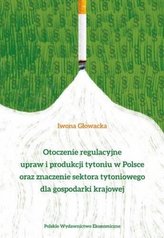 Otoczenie regulacyjne upraw i produkcji tytoniu...