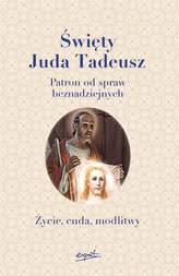 Święty Juda Tadeusz. Patron od spraw...