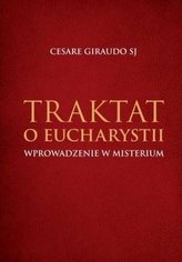 Traktat o Eucharystii. Wprowadzenie w misterium