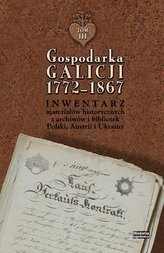 Gospodarka Galicji 1772-1867 T.1-3