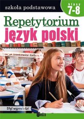Repetytorium. Język polski. Klasy 7-8
