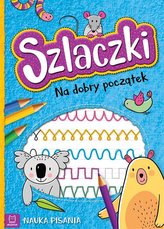 Szlaczki. Na dobry początek. Nauka pisania