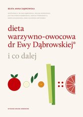 Dieta warzywno-owocowa dr Ewy Dąbrowskiej (R)...