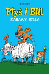 Ptyś i Bill T.8 Zabawy Billa