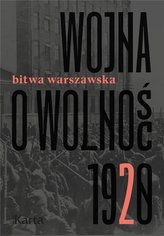 Wojna o wolność 1920 T.2 Bitwa Warszawska
