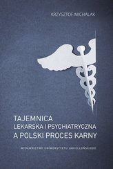 Tajemnica lekarska i psychiatryczna a polski...