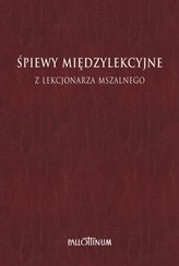 Śpiewy międzylekcyjne z Lekcjonarza Mszalnego T.2