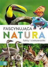 Fascynująca natura. Fakty i ciekawostki