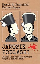 Janosik Podlaski. Józefa Koryckiego prywatna..