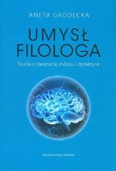 Umysł filologa. Studia o literaturze