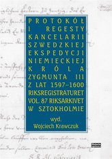 Protokół i regesty kancelarii szwedzkiej...