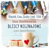 Maciek, Ewa, Gruby i inni T.4 audiobook
