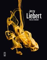 Poezje zebrane - Jerzy Liebert