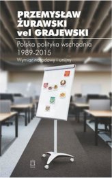 Polska polityka wschodnia 1989-2015